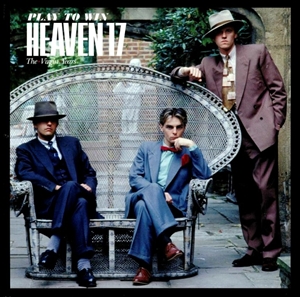 HEAVEN 17 / ヘヴン17 / PLAY TO WIN (THE VIRGIN YEARS)