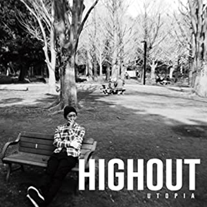 HIGHOUT / UTOPIA / ユートピア