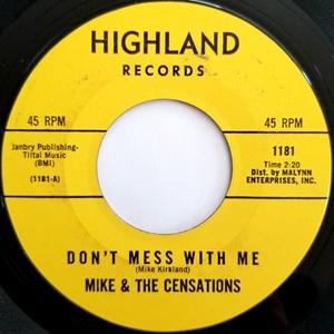 MIKE & THE CENSATIONS / DON'T MESS WITH ME
