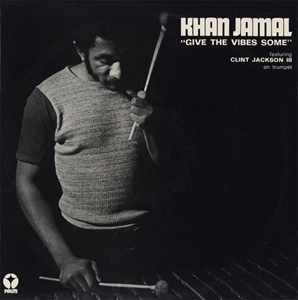 KHAN JAMAL / カーン・ジャマル / GIVE THE VIBES SOME