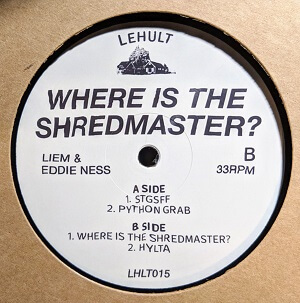 LIEM & EDDIE NESS / WHERE IS THE SHREDMASTER?