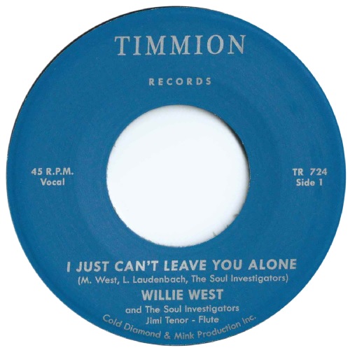 WILLIE WEST & THE SOUL INVESTIGATORS / I JUST CAN'T LEAVE YOU ALONE (7")