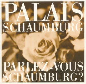 PALAIS SCHAUMBURG / PARLEZ-VOUS SCHAUMBURG?
