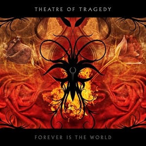 THEATRE OF TRAGEDY / シアター・オヴ・トラジディ / FOREVER IS THE WORLD