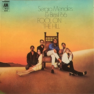 SERGIO MENDES & BRASIL '66 / セルジオ・メンデス&ブラジル '66 / FOOL ON THE HILL