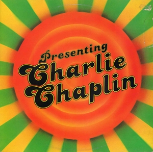 CHARLIE CHAPLIN / PRESENTING CHARLIE CHAPLIN