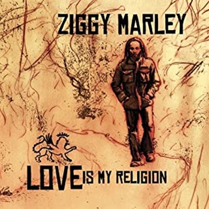 ZIGGY MARLEY / ジギー・マーリー / LOVE IS MY RELIGION / ラブ・イズ・マイ・レリジョン