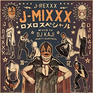 J-REXXX / J-MIXXX ロメロスペシャル
