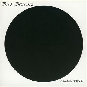BAD BRAINS / バッド・ブレインズ / BLACK DOTS (LP)