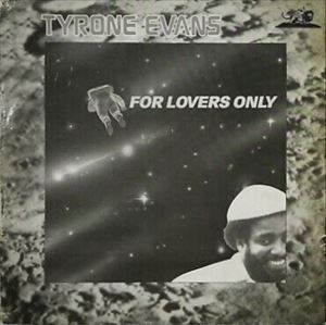 TYRONE EVANS / タイロン・エヴァンス / FOR LOVERS ONLY