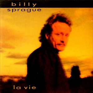 BILLY SPRAGUE / LA VIE