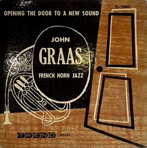 JOHN GRAAS / ジョン・グラース / FRENCH HORN JAZZ