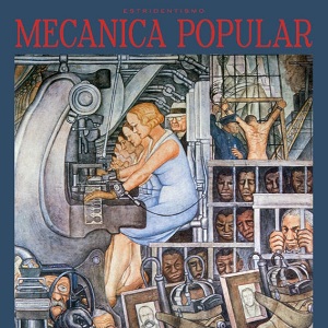 MECANICA POPULAR / ESTRIDENTISMO
