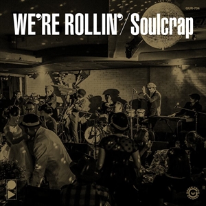 Soulcrap / WE'RE ROLLIN'