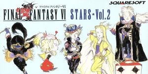(ゲームミュージック) / FINAL FANTASY VI STARS Vol.2