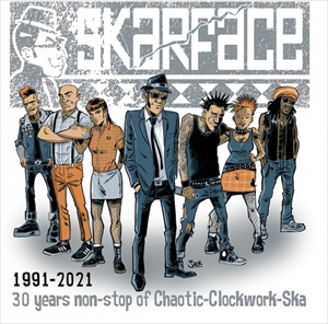 SKARFACE / 1991-2021: 30 YEARS NON-STOP OF CHAOTIC CLOCKWORK SKA (LP)