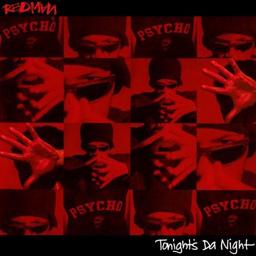REDMAN / レッドマン  / TONIGHT'S DA NIGHT / I'M A BAD 7"
