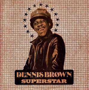 DENNIS BROWN / デニス・ブラウン / SUPERSTAR