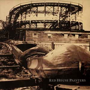 RED HOUSE PAINTERS / レッド・ハウス・ペインターズ / RED HOUSE PAINTERS