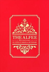 THE ALFEE / アルフィー / 40th Anniversary ALL SONGS IN MAGICAL DICTIONARY