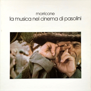 ENNIO MORRICONE / エンニオ・モリコーネ / LA MUSICA NEL CINEMA DI PASOLINI