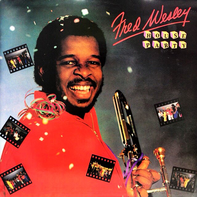 FRED WESLEY / フレッド・ウェズリー / HOUSE PARTY