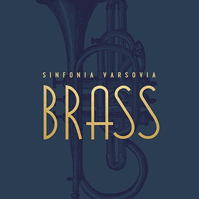 SINFONIA VARSOVIA BRASS / シンフォニア・ヴァルソヴィア・ブラス / SINFONIA VARSOVIA BRASS