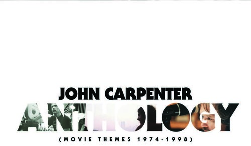 JOHN CARPENTER / ジョン・カーペンター / ANTHOLOGY: MOVIE THEMES 1974-1998