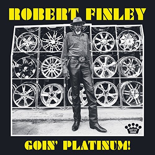 ROBERT FINLEY / GOIN' PLATINUM!
