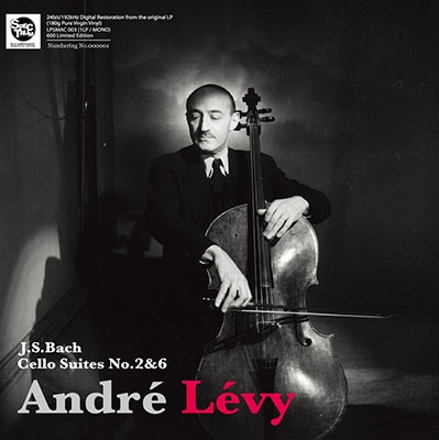 ANDRE LEVY / アンドレ・レヴィ / BACH: CELLO SUITES NOS.2 & 6