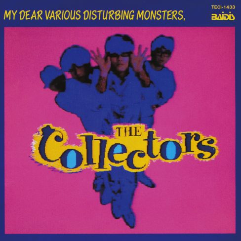THE COLLECTORS / ザ・コレクターズ / ぼくを苦悩させるさまざまな怪物たち