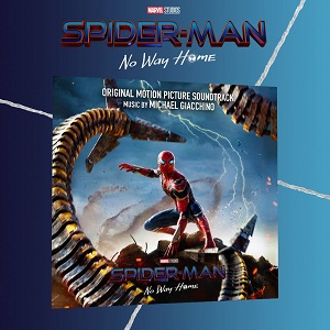 MICHAEL GIACCHINO / マイケル・ジアッキーノ / SPIDER-MAN: NO WAY HOME (ORIGINAL MOTION PICTURE SOUNDTRACK)
