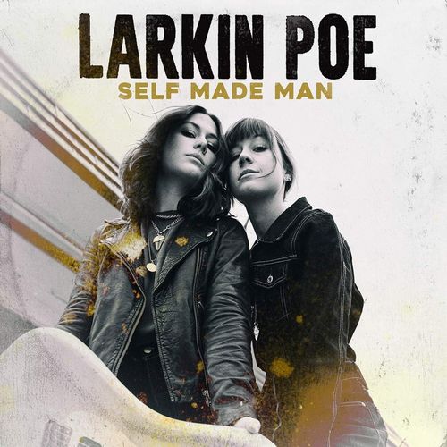 LARKIN POE / ラーキン・ポー / SELF MADE MAN (CD)