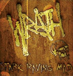 WRATH (from US) / ラス / STARK RAVING MAD
