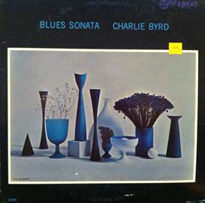 CHARLIE BYRD / チャーリー・バード / BLUES SONATA