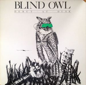 BLIND OWL / DEBUT AT DUSK