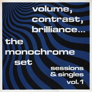 MONOCHROME SET / モノクローム・セット / VOLUME CONTRAST BRILLIANCE SESSIONS & SINGLES VOL.1