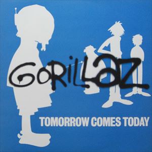 GORILLAZ / ゴリラズ / TOMORROW COMES TODAY