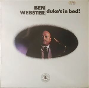BEN WEBSTER / ベン・ウェブスター / DUKE'S IN BED