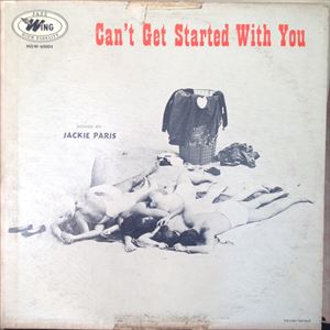 JACKIE PARIS / ジャッキー・パリス / CAN'T GET STARTED WITH YOU