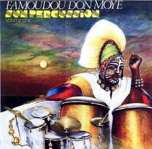 DON MOYE(FAMOUDOU DON MOYE) / ドン・モイエ / SUN PERCUSSION VOLUME ONE