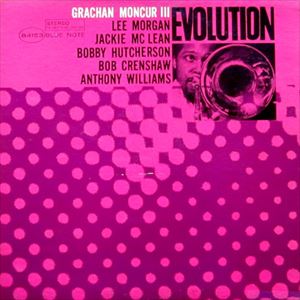 GRACHAN MONCUR III / グレイシャン・モンカー3世 / EVOLUTION