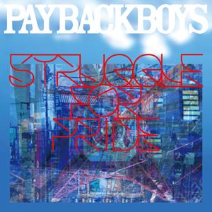 PAYBACK BOYS / STRUGGLE FOR PRIDE