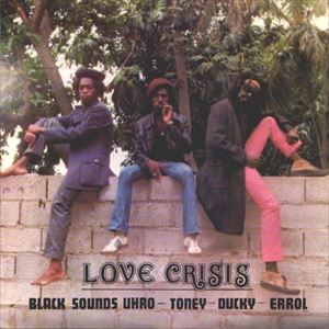 BLACK UHURU / ブラック・ウフル / LOVE CRISIS