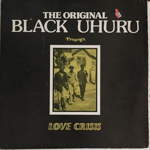 BLACK UHURU / ブラック・ウフル / LOVE CRISIS