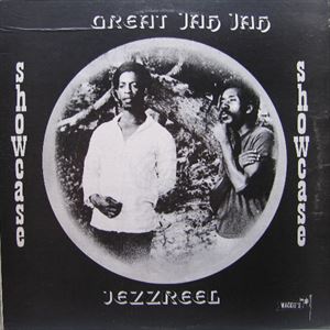 JEZZREEL / SHOWCASE GREAT JAH JAH
