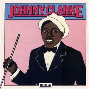 JOHNNY CLARKE / ジョニー・クラーク / PUT IT ON