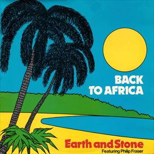 EARTH AND STONE / BACK TO AFRICA
