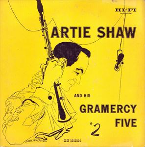 ARTIE SHAW / アーティー・ショウ / AND HIS GRAMERCY FIVE #2