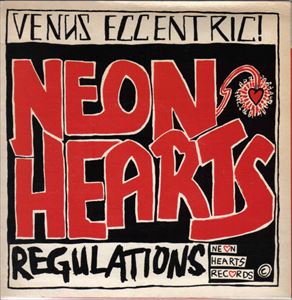 NEON HEARTS / ネオンハーツ / VENUS ECCENTRIC / REGULATIONS